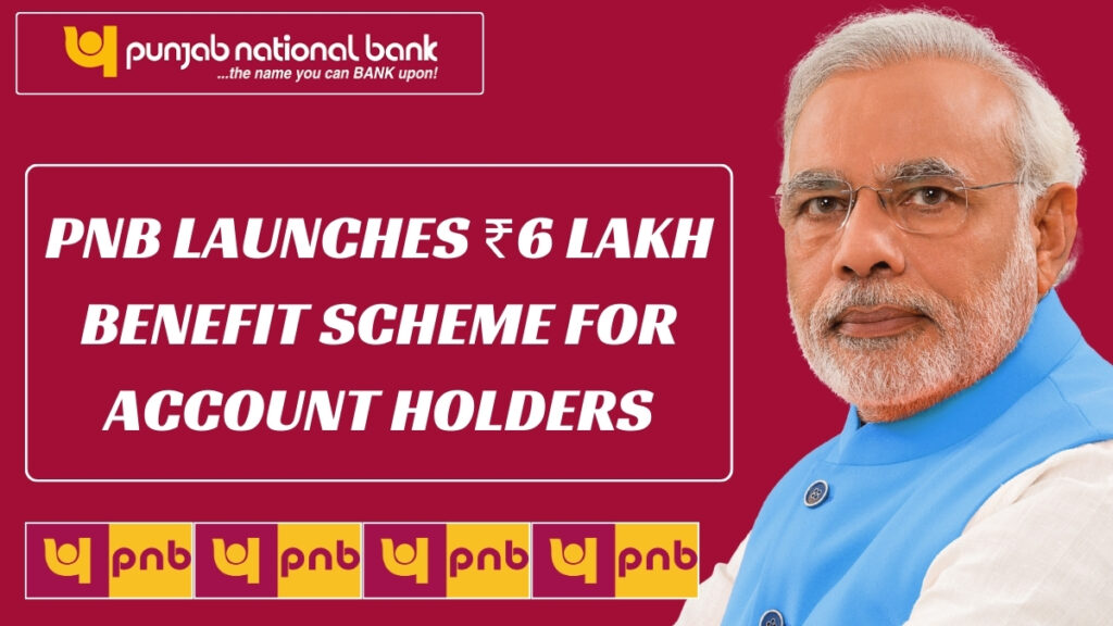 PNB Launches ₹6 Lakh Benefit Scheme for Account Holders: Application Opens October 1