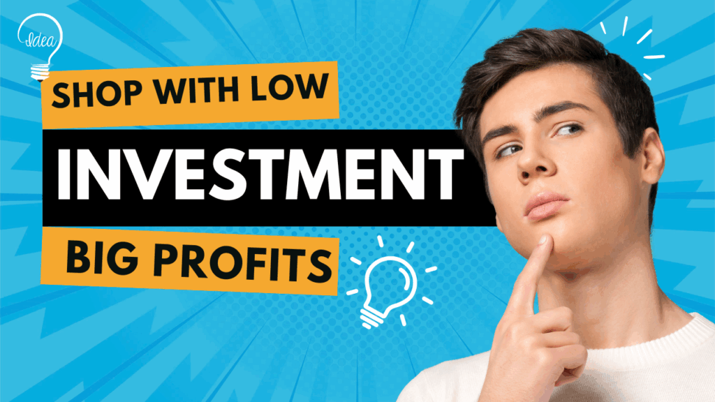 Small Business Idea 2025: Start a Shop with Low Investment and Earn High Profits