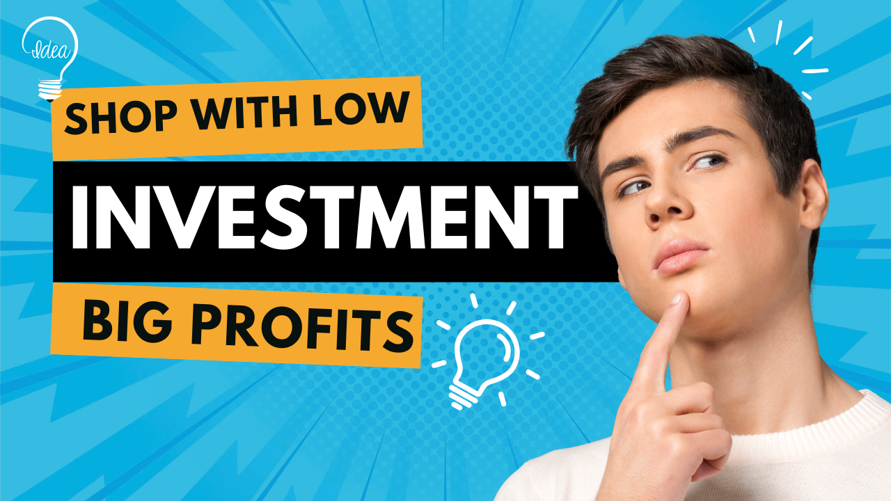 Small Business Idea 2025: Start a Shop with Low Investment and Earn High Profits